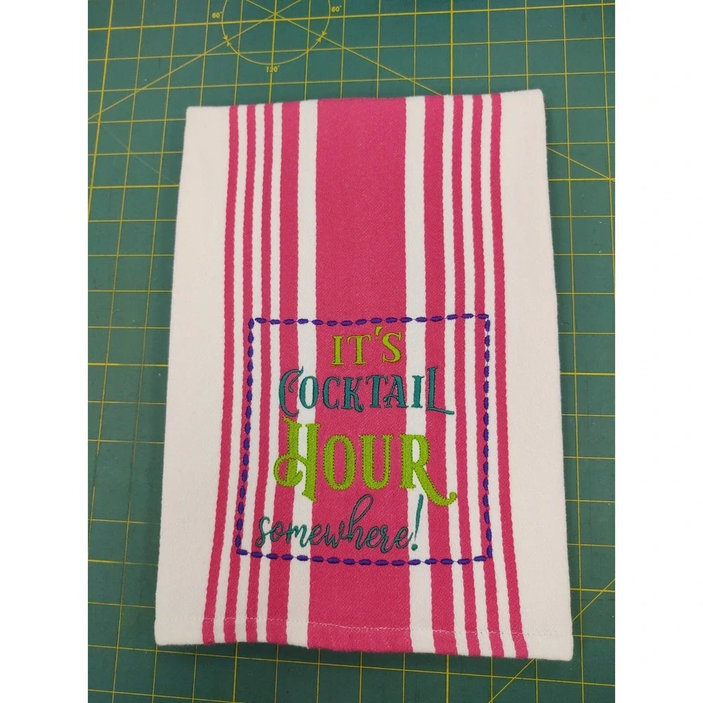 It's Cocktail Hour Somewhere!  Handcrafted Kitchen Hand Tea Towel Great Gift!